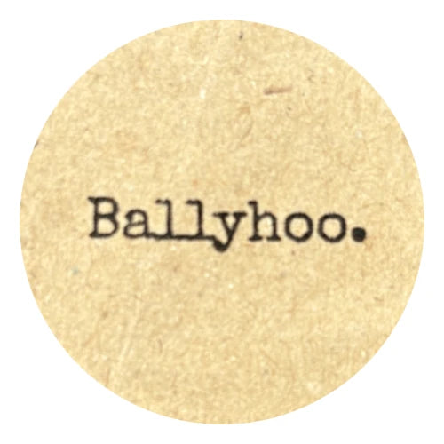 Ballyhoo.